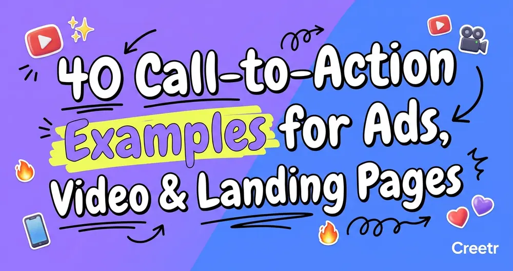 40 Call-to-Action Examples for Ads, Video & Landing Pages