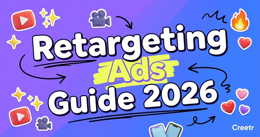 Retargeting Ads Guide 2026: Audiences, Creative & Frequency