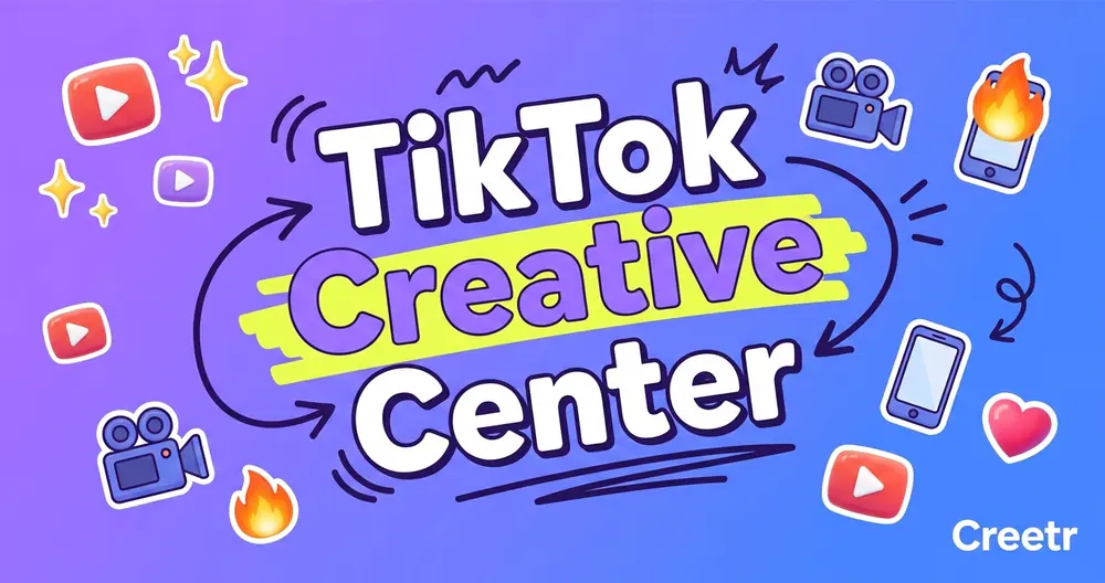 TikTok Creative Center: A Complete Guide for Marketers