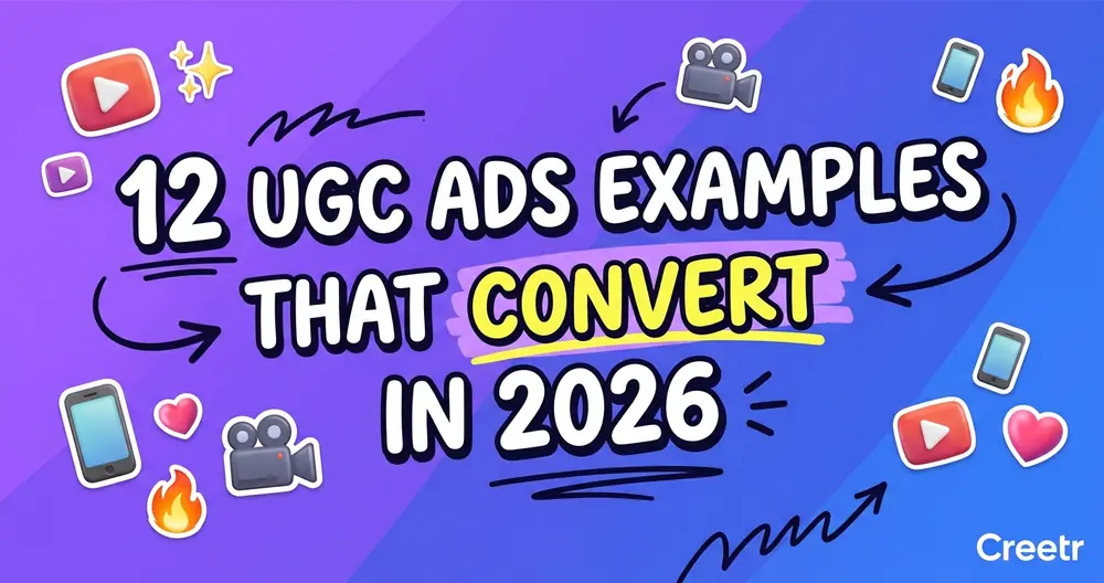12 UGC Ads Examples That Convert in 2026