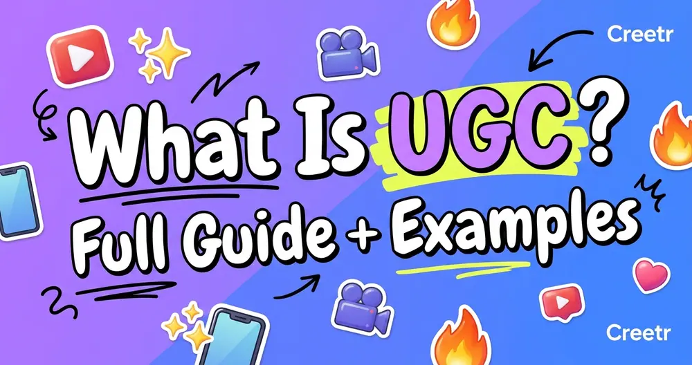 What Is UGC? Full Guide + Examples (2026)